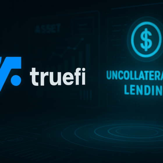 TrueFi (TRU): DeFi’s Uncollateralized Lending Protocol